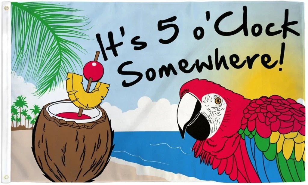 Custom Decor It's 5 O'Clock Somewhere Flag